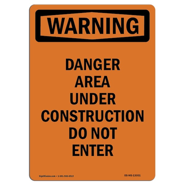 Safety Sign, OSHA WARNING, 24" Height, Rigid Plastic, Danger Area Under Construction, Portrait